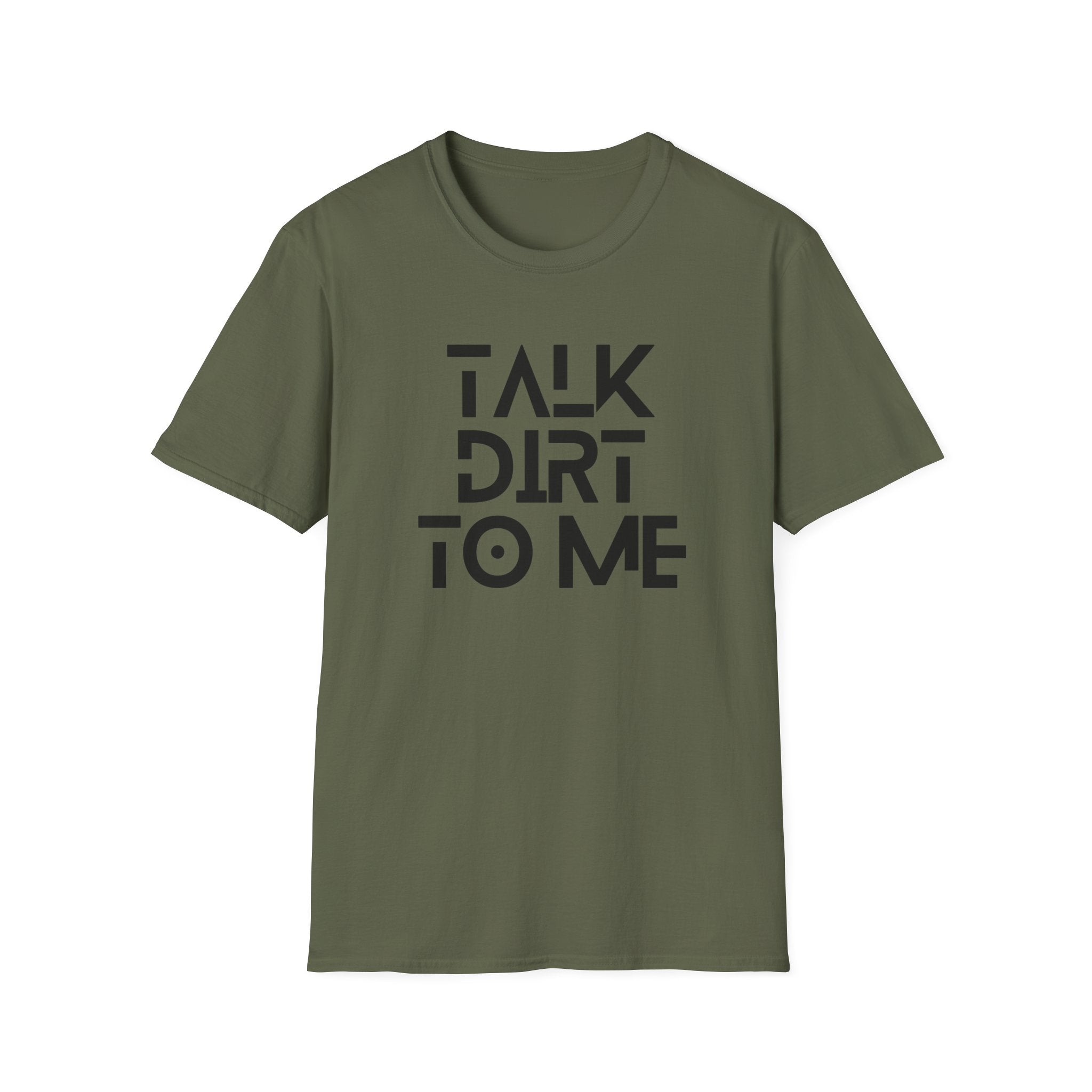Talk Dirt to Me T-Shirt