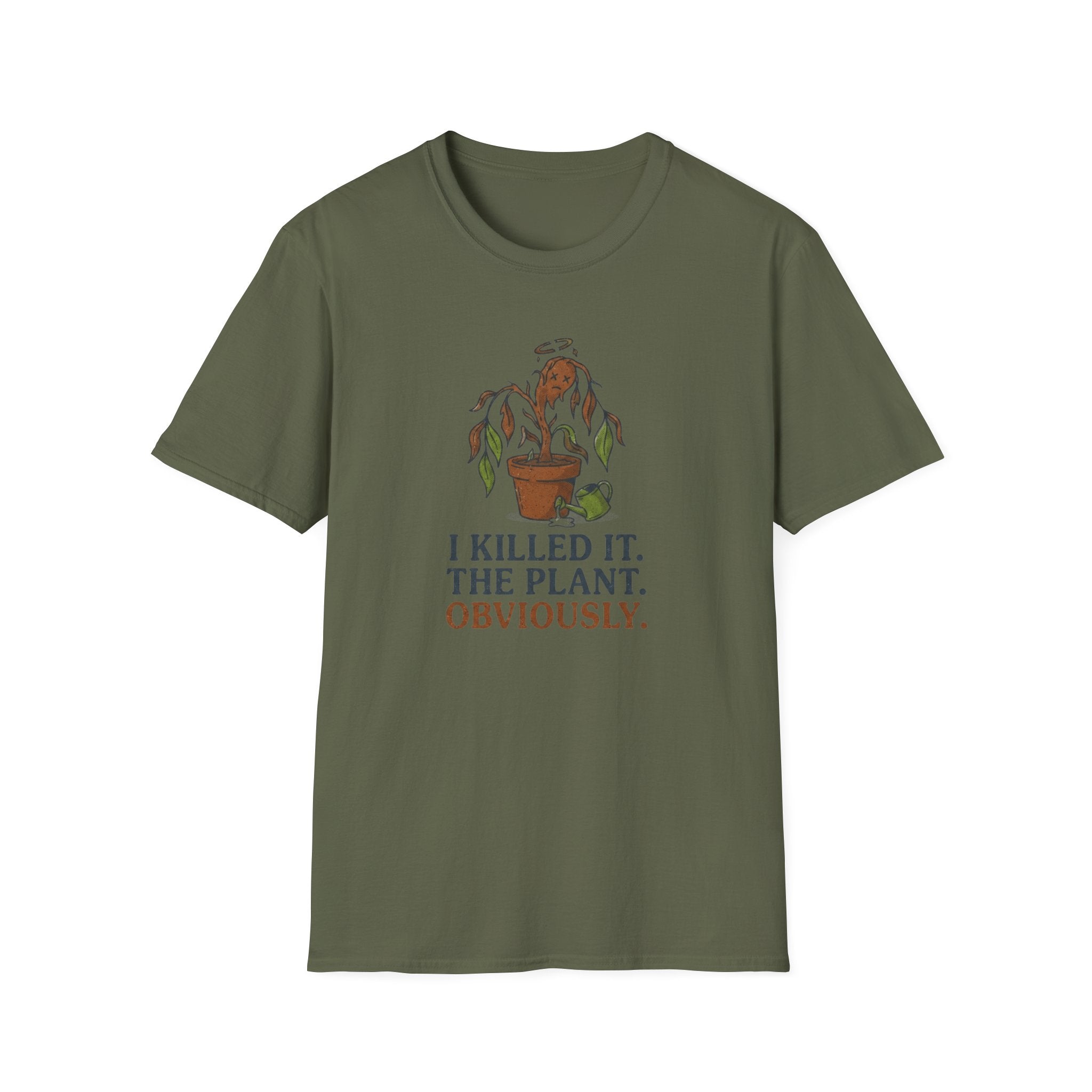 "I Killed It. The Plant. Obviously." T-Shirt