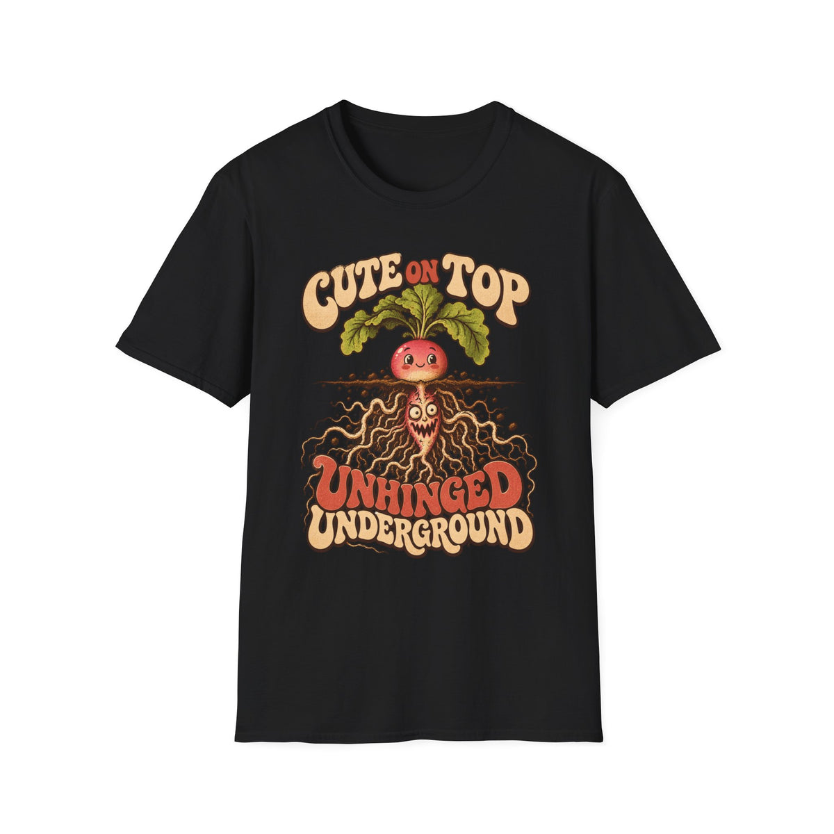Cute On Top, Unhinged Underground T-Shirt