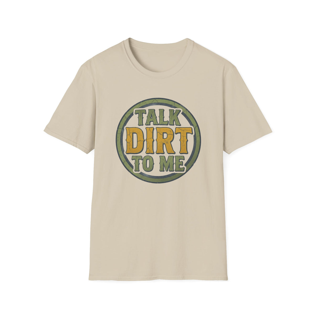 Talk Dirt to Me T-Shirt