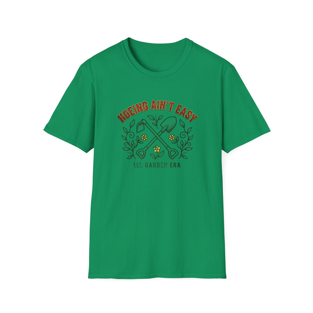 Hoeing Ain’t Easy Garden T-Shirt