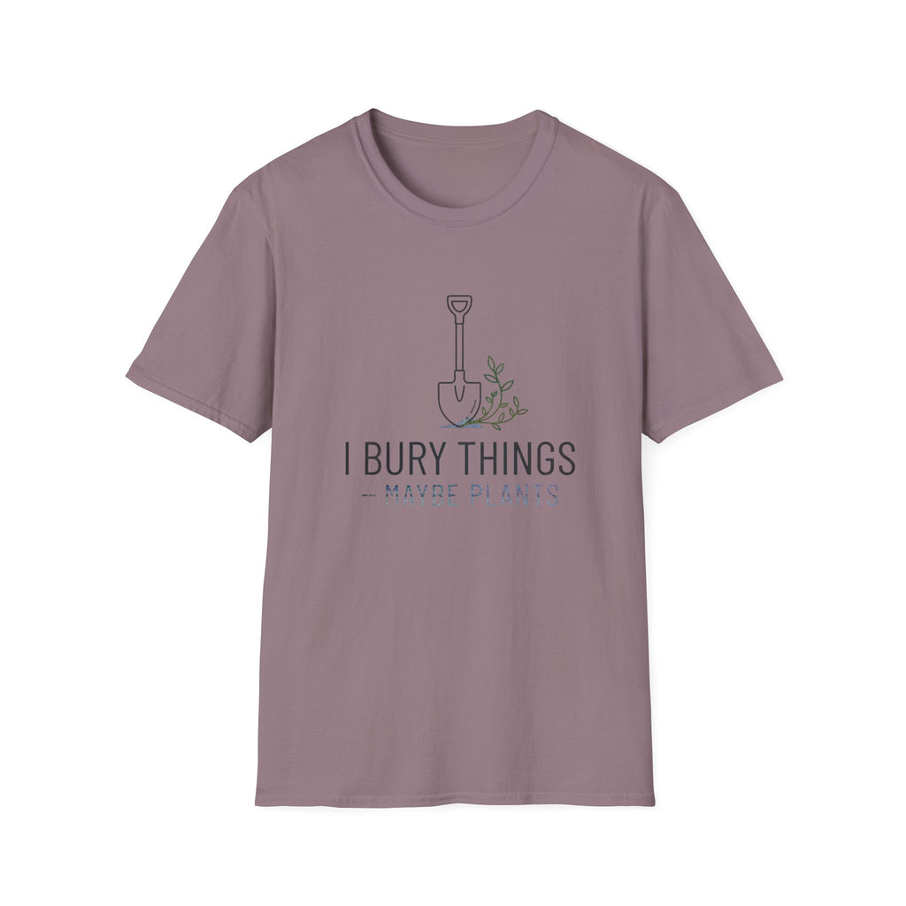 I Bury Things (Maybe Plants) T-Shirt