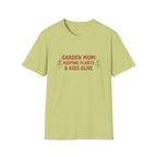 "Garden Mum: Keeping Plants & Kids Alive" T-Shirt