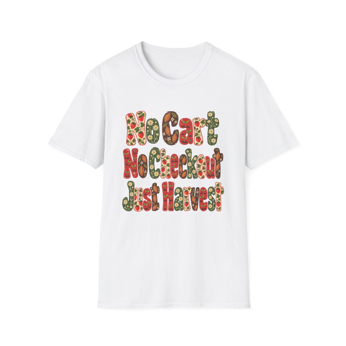 No Cart, No Checkout, Just Harvest T-Shirt