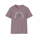 Witch Please - I Grow My Own T-Shirt