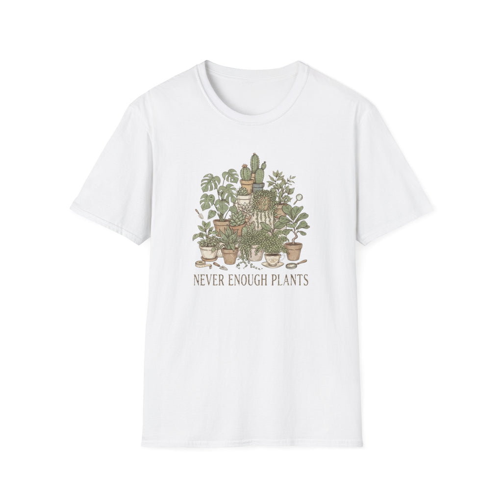 Never Enough Plants T-Shirt