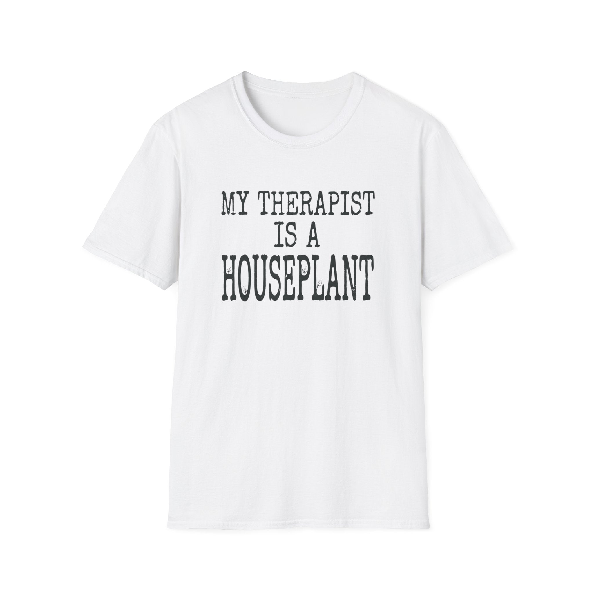 My Therapist Is a Houseplant T-Shirt