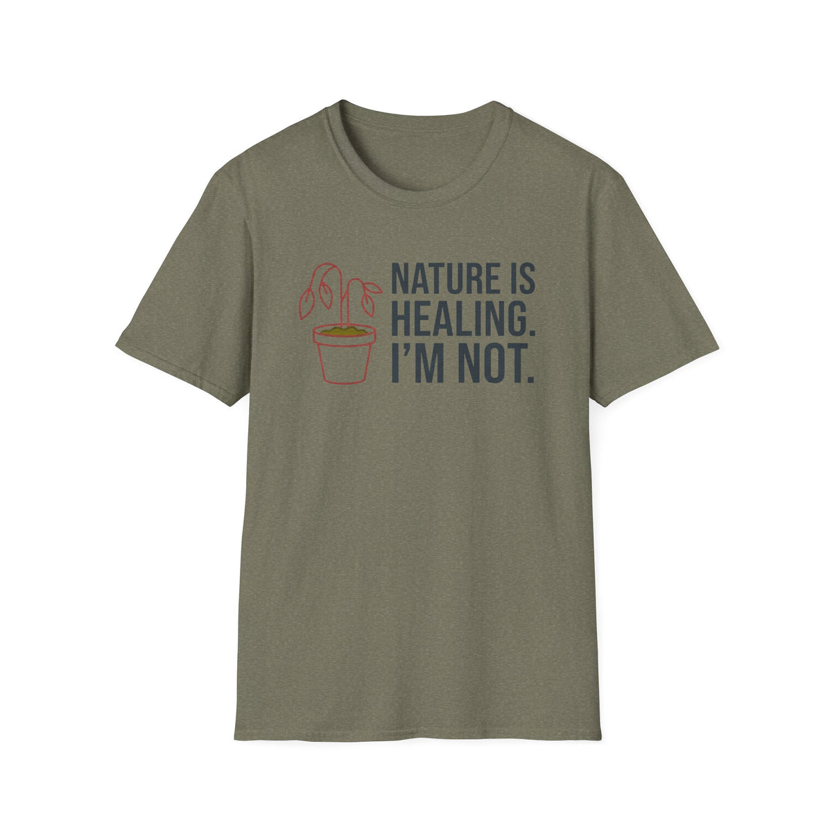 Nature Is Healing. I’m Not. Tee