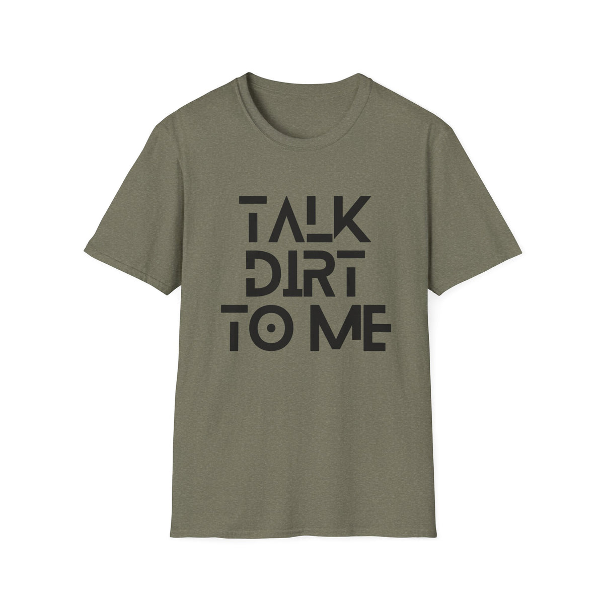 Talk Dirt to Me T-Shirt