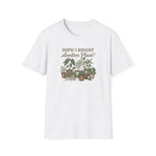 "Oops! I Bought Another Plant!" Graphic Tee
