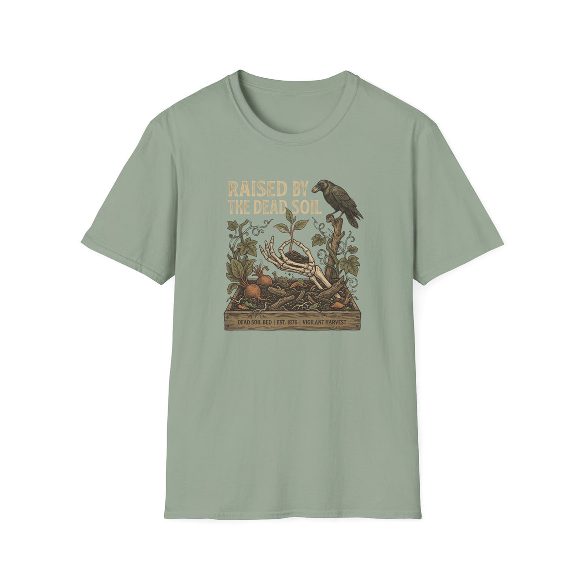 Raised by the Dead Soil T-Shirt