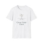Grow Your Own T-Shirt Illustration T-Shirt