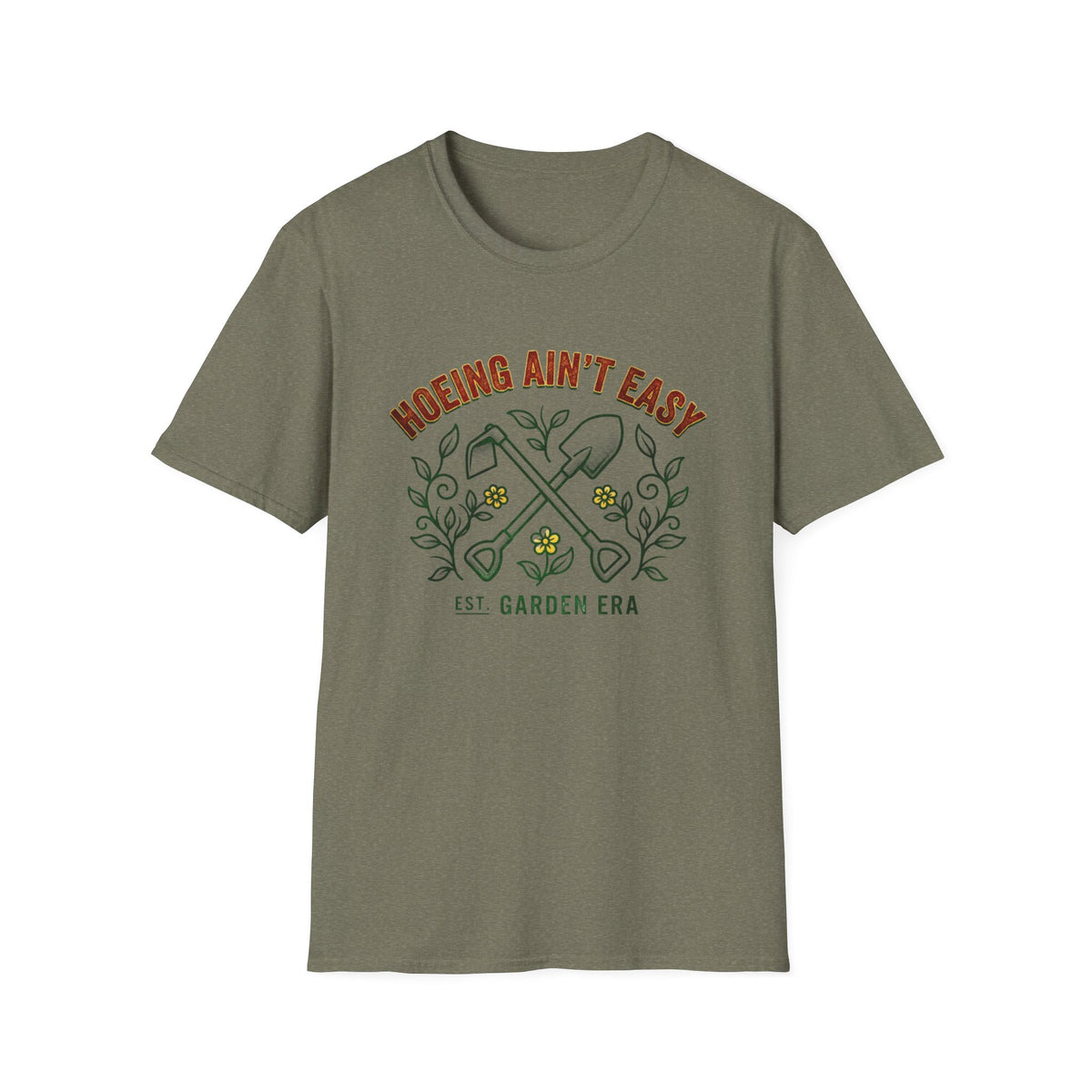Hoeing Ain’t Easy Garden T-Shirt