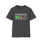 My Gardening Energy T-Shirt