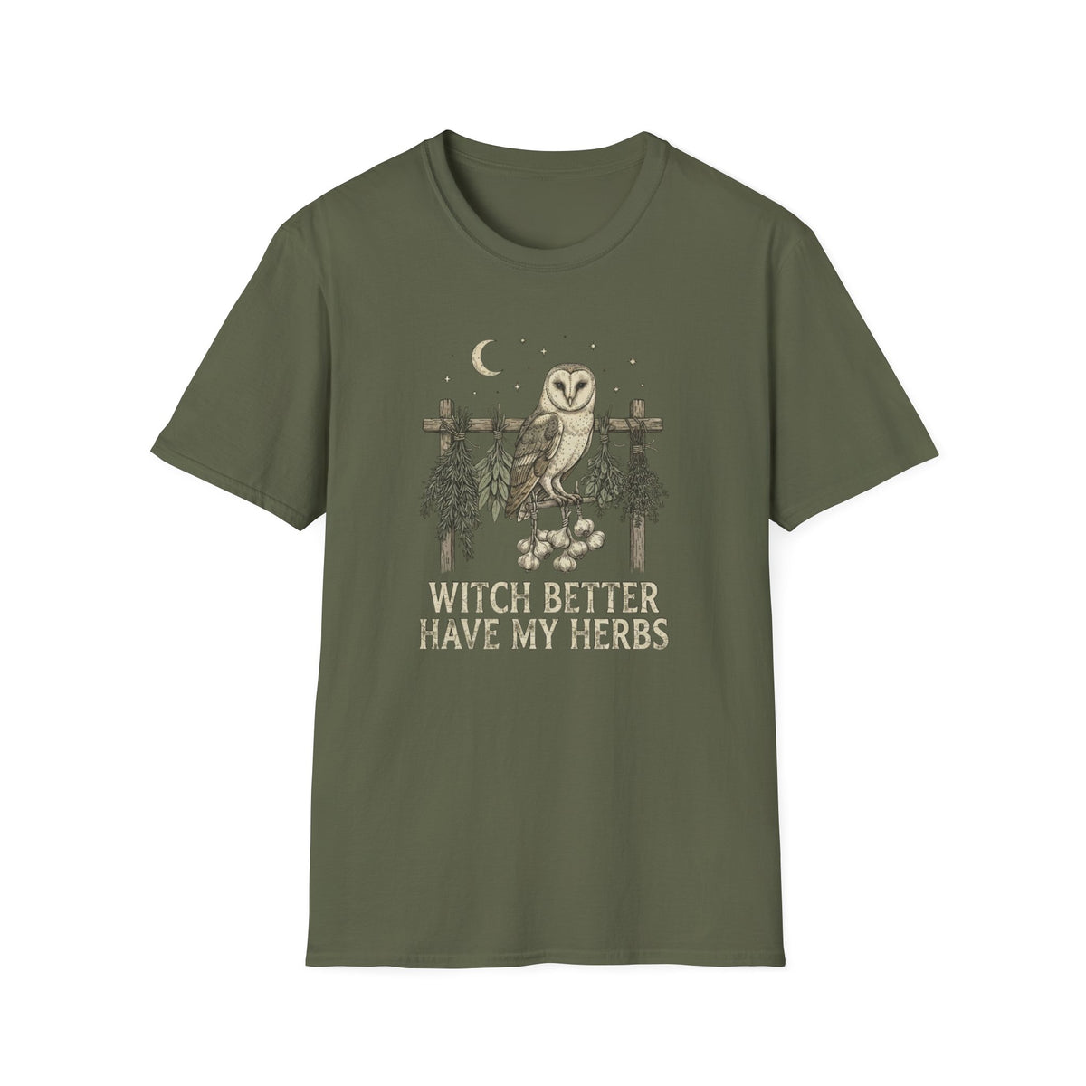 Witch Better Have My Herbs T-Shirt