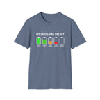 My Gardening Energy T-Shirt