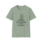 You're Going in the Compost Tee