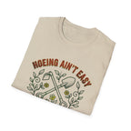 Hoeing Ain’t Easy Garden T-Shirt