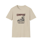 "Compost: Nature's Way of Hiding Evidence" T-Shirt
