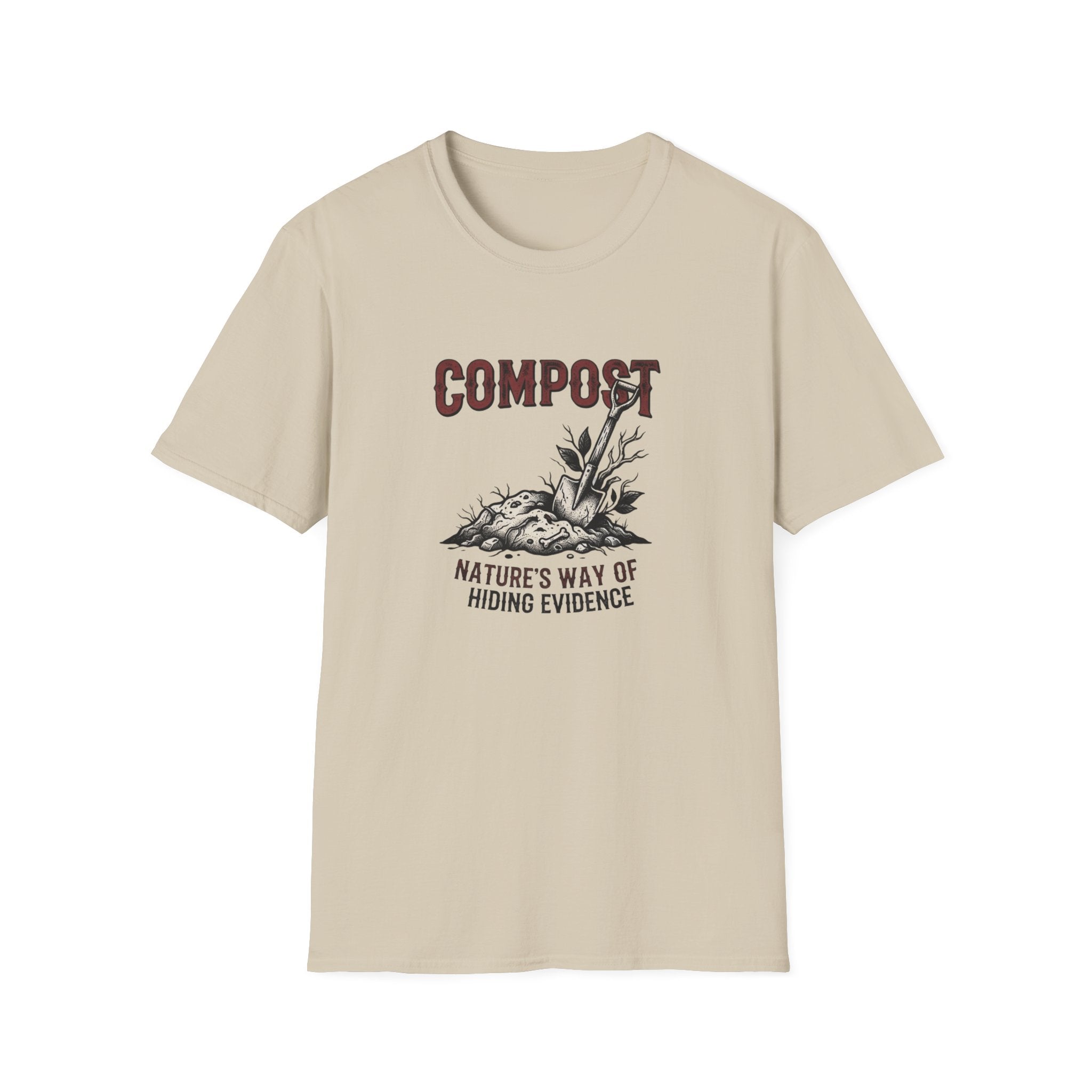 "Compost: Nature's Way of Hiding Evidence" T-Shirt