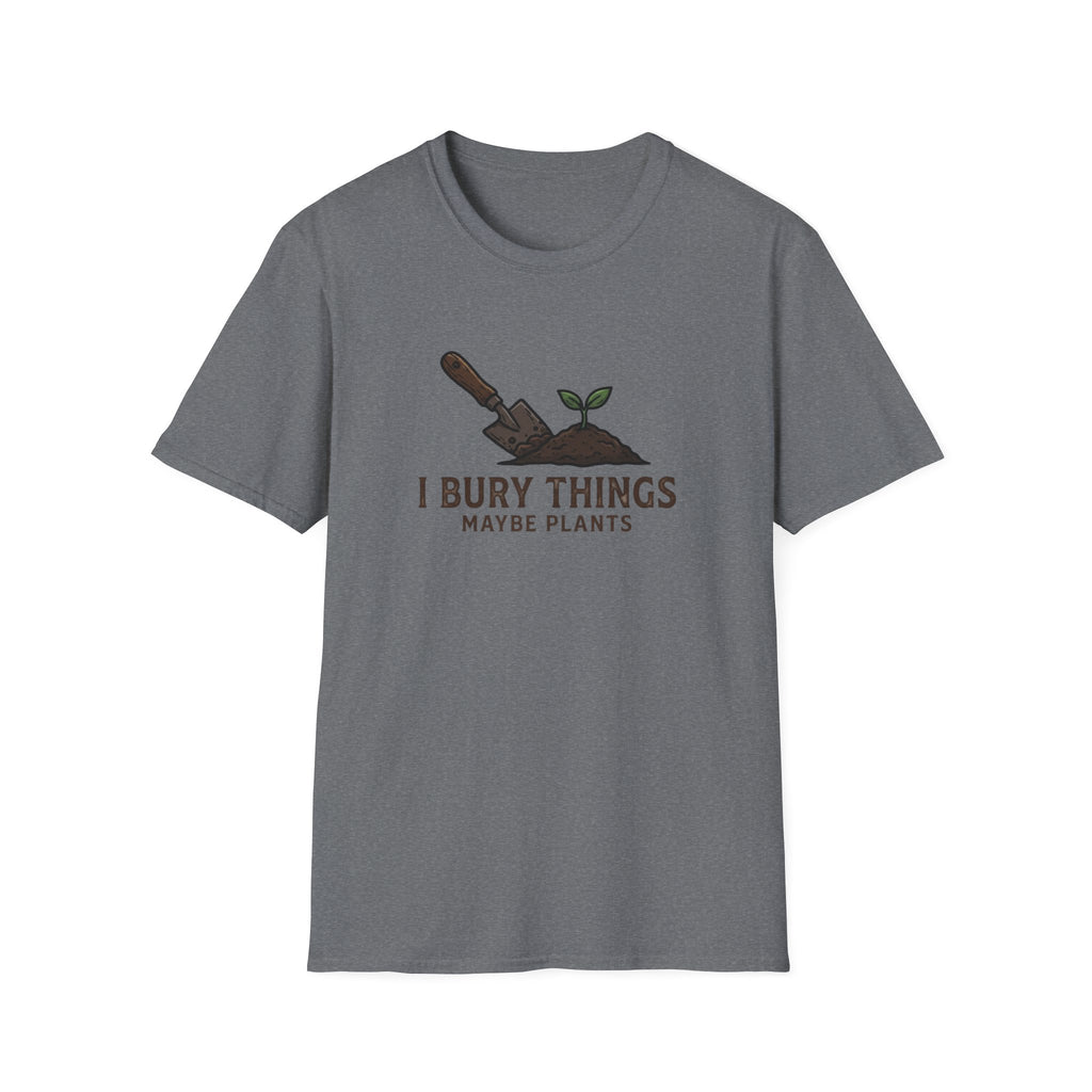 I Bury Things, Maybe Plants T-Shirt