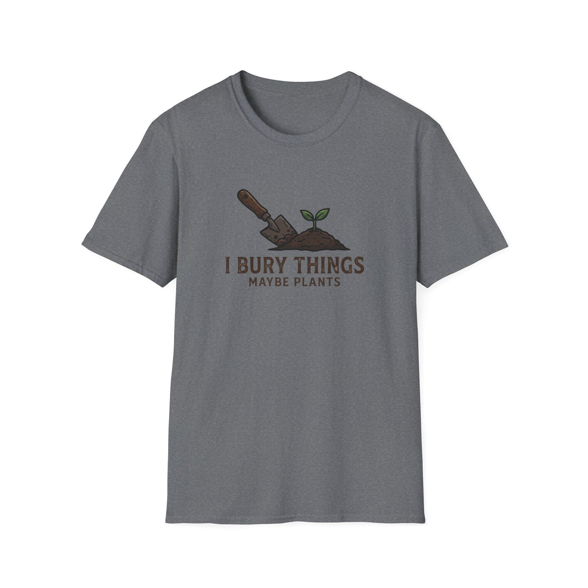 I Bury Things, Maybe Plants T-Shirt