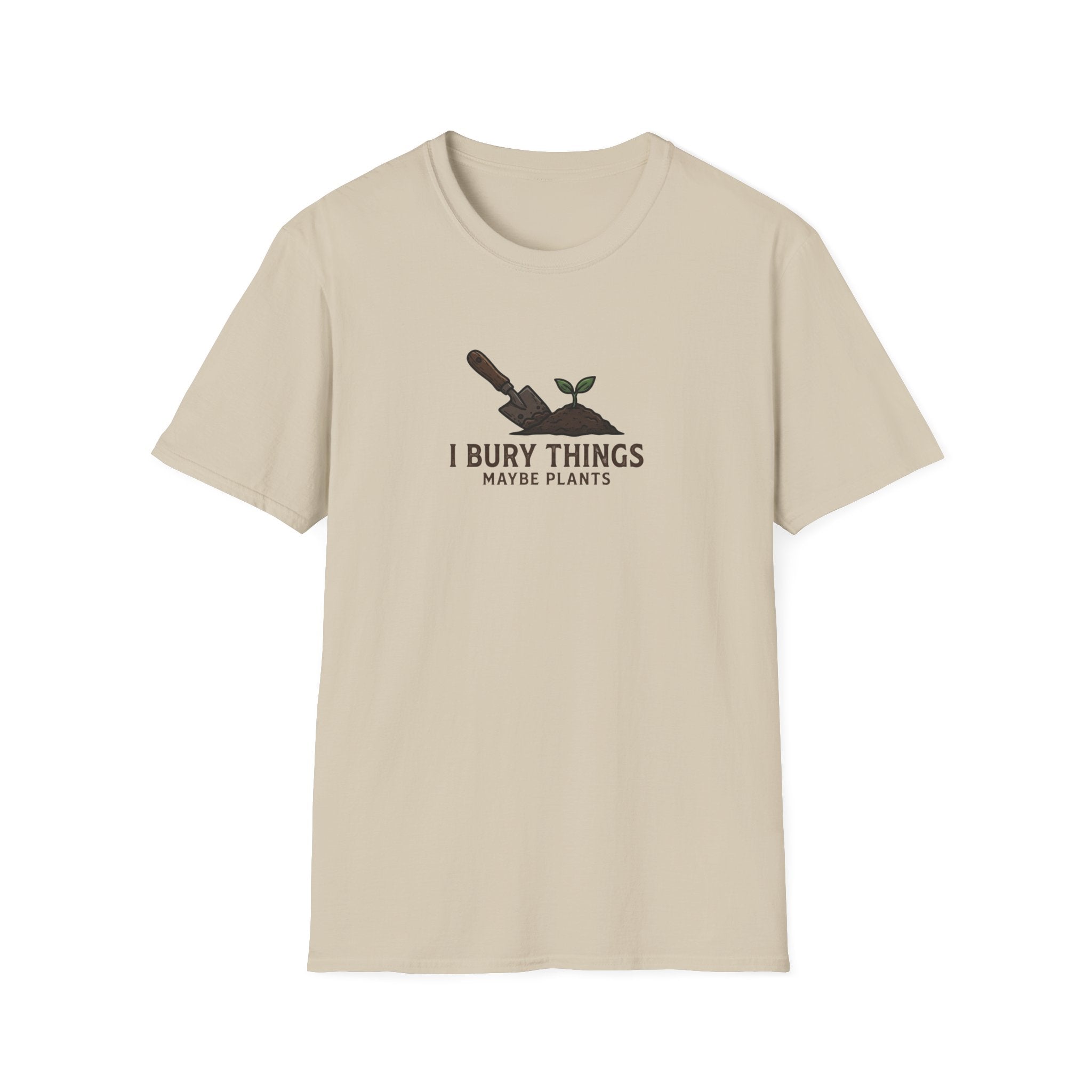 “I Bury Things, Maybe Plants” T-Shirt