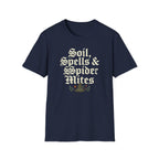Soil, Spells & Spider Mites T-Shirt