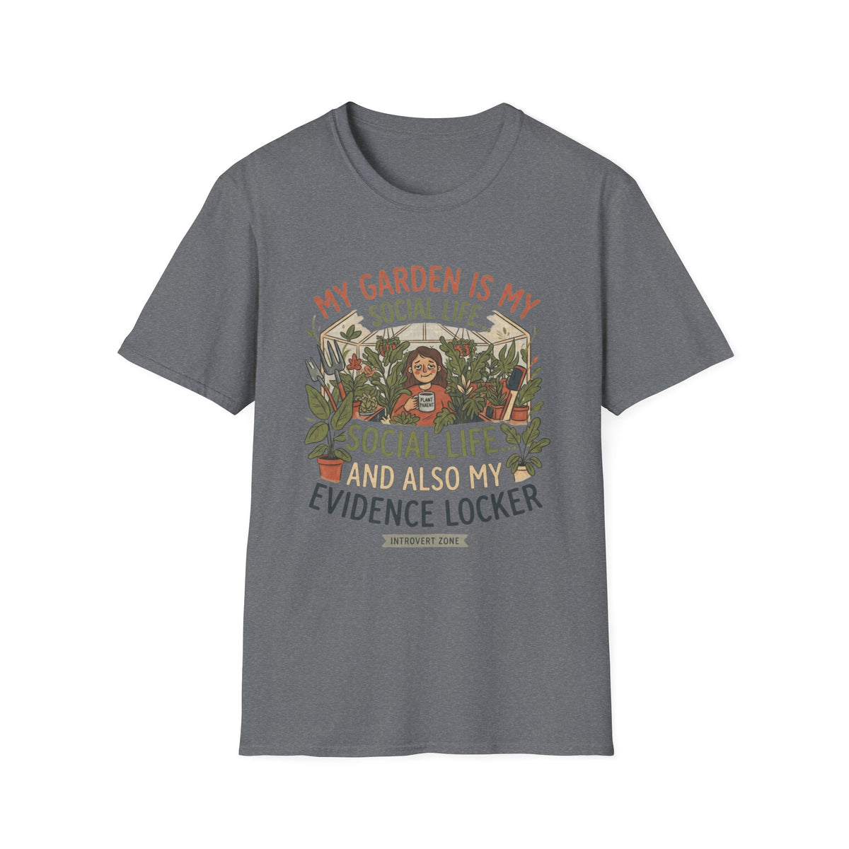 My Garden Is My Social Life T-Shirt