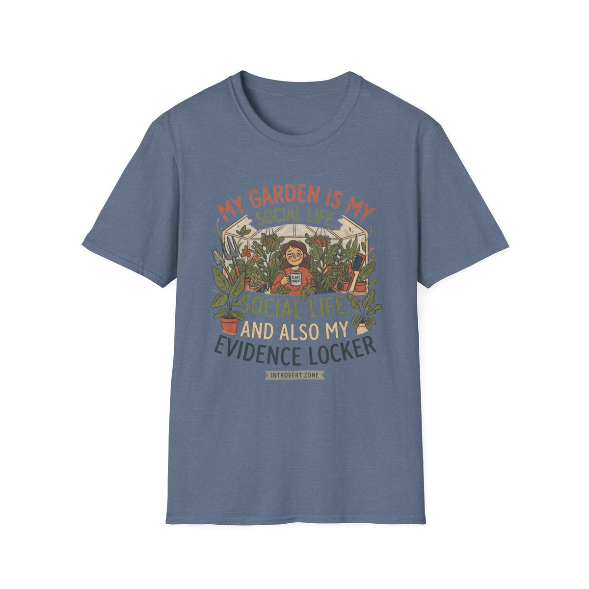 My Garden Is My Social Life T-Shirt