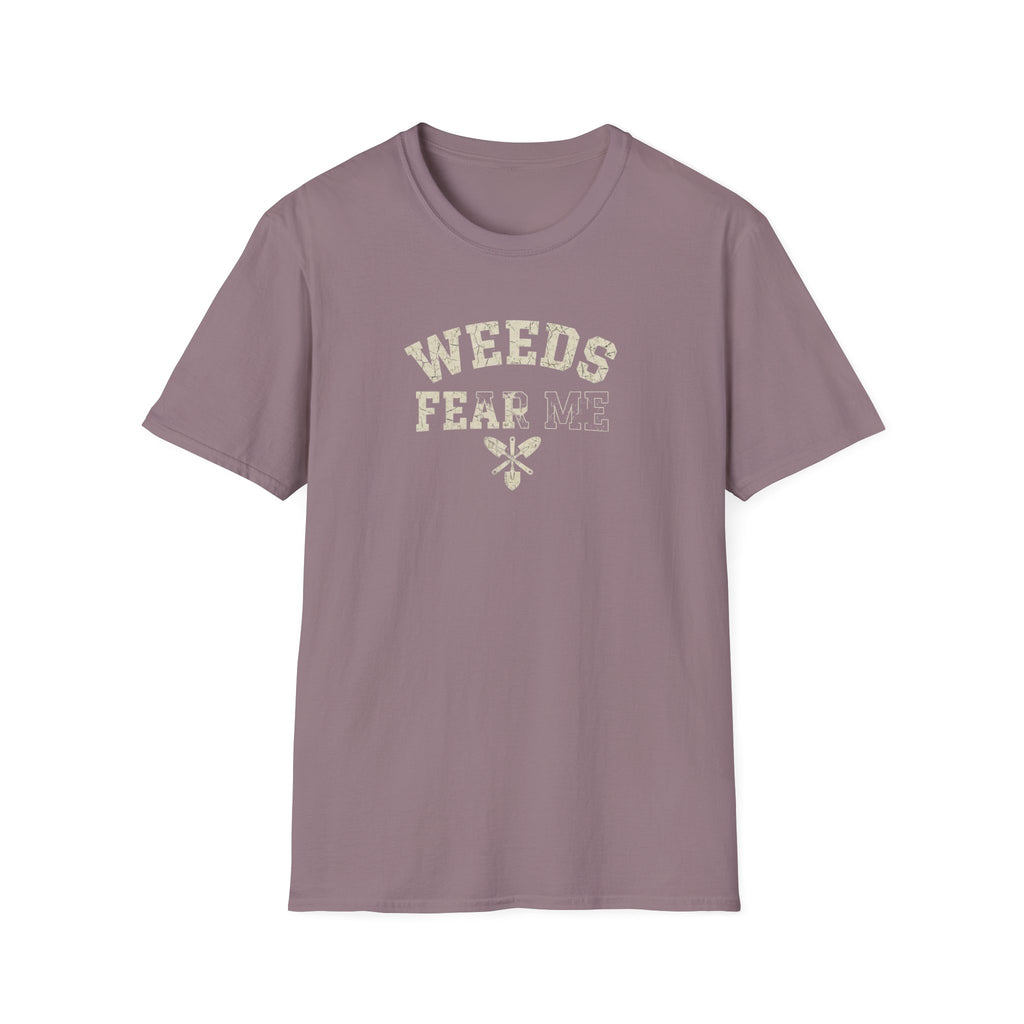 Weeds Fear Me T-Shirt