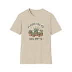 Plants Are My Soil Mates T-Shirt