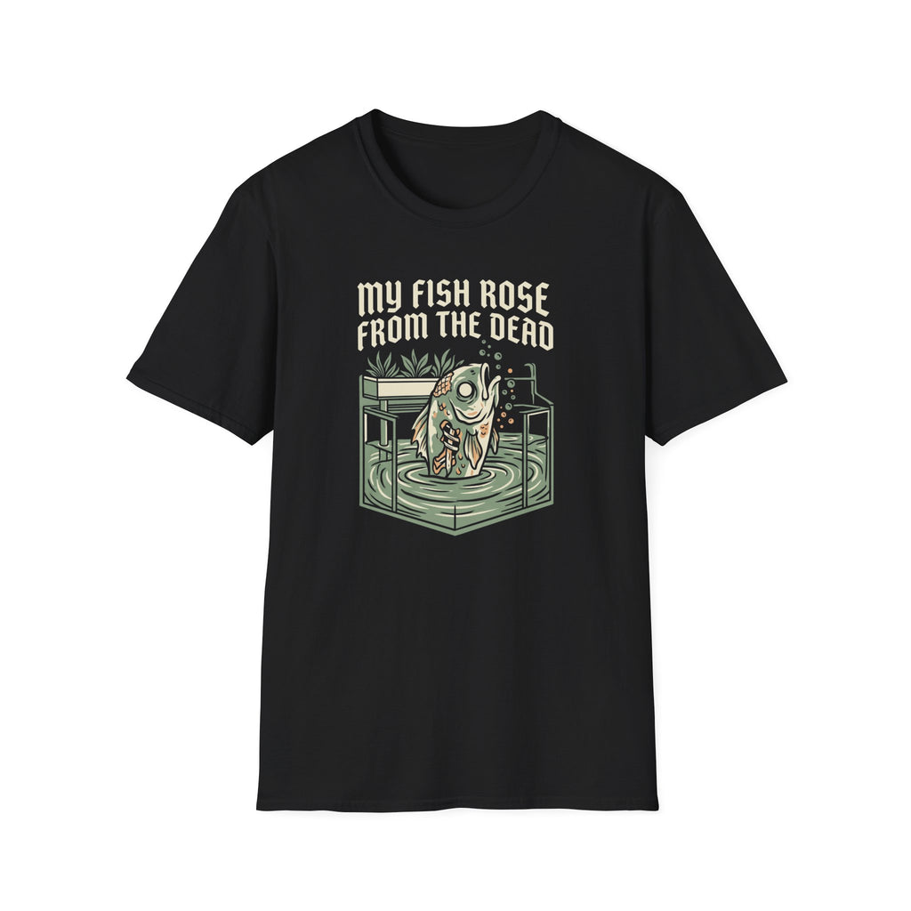 My Fish Rose From The Dead T-Shirt