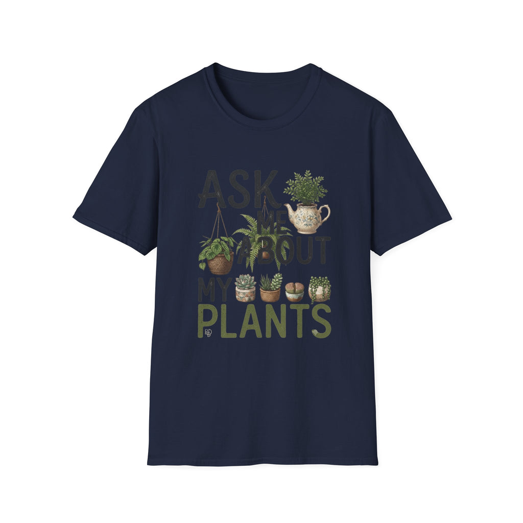 Ask Me About My Plants T-Shirt