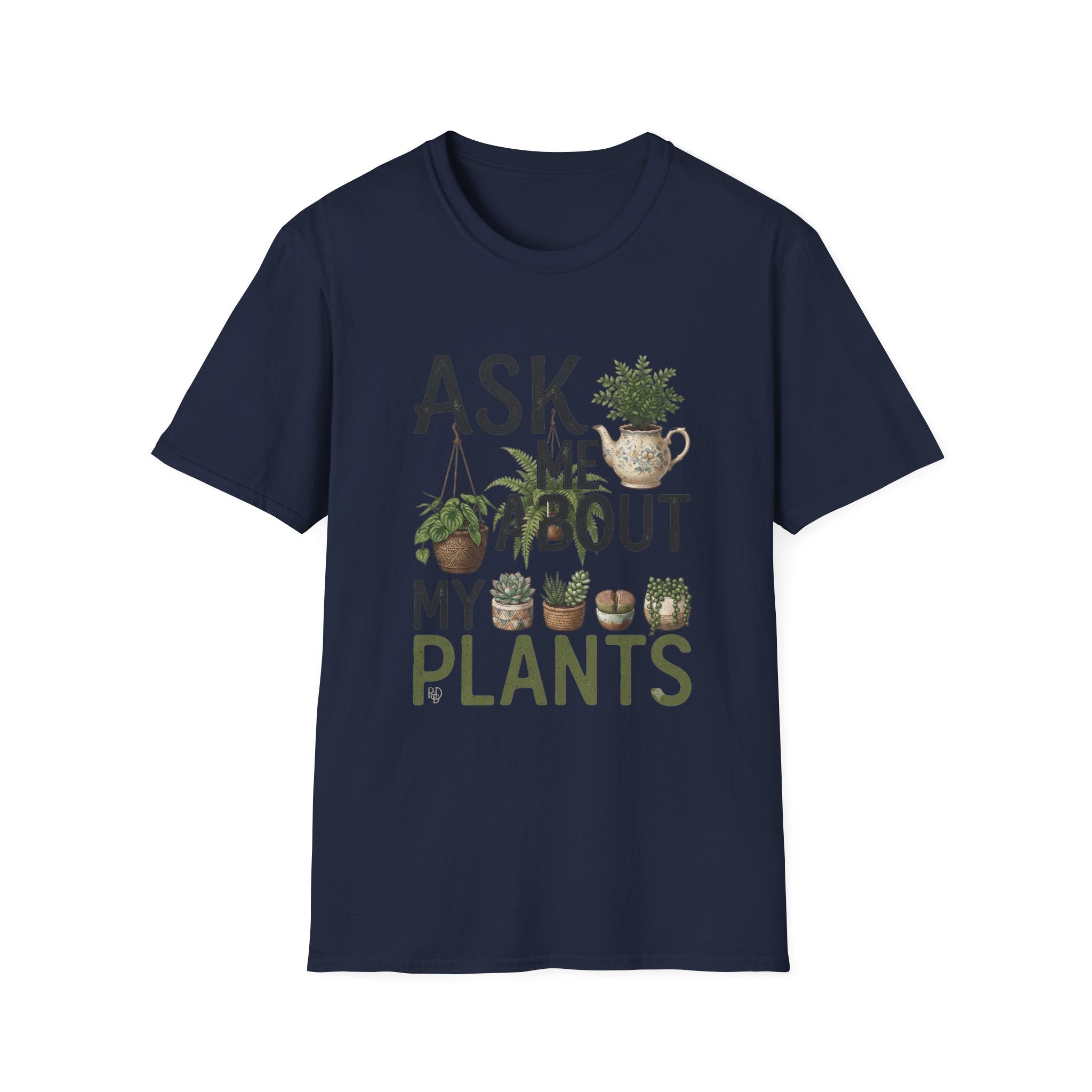 Ask Me About My Plants T-Shirt