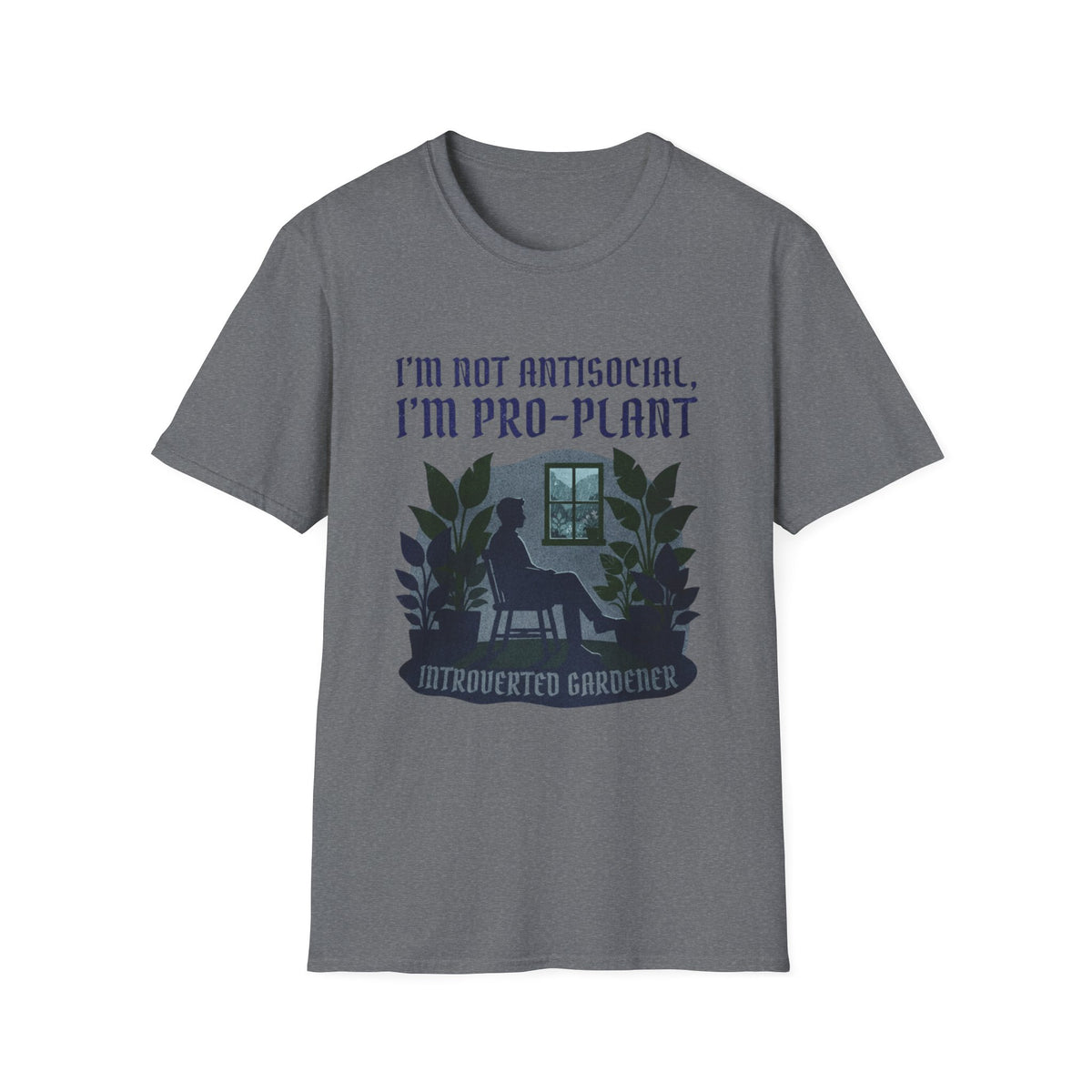 I'm Not Antisocial, I'm Pro-Plant Tee