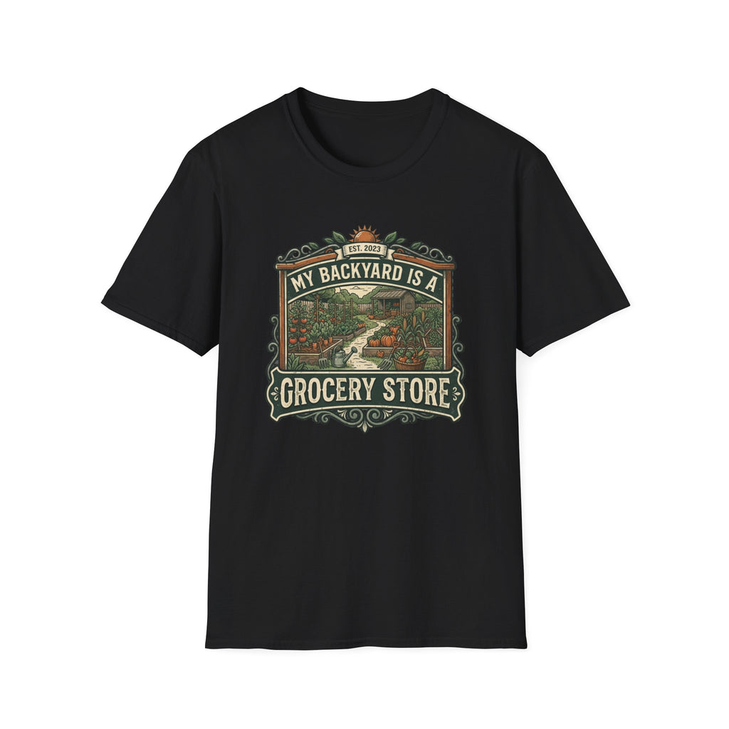 My Backyard Is A Grocery Store T-Shirt