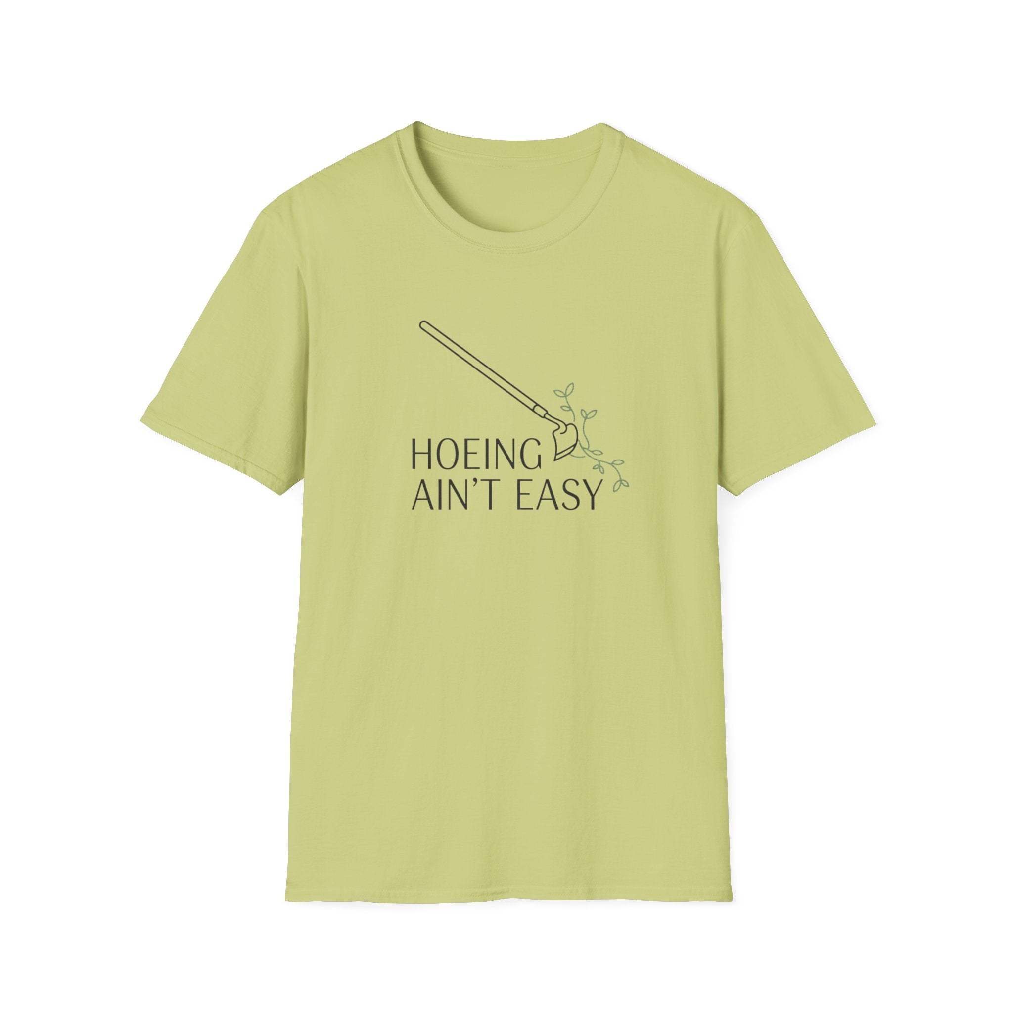 Hoeing Ain’t Easy Garden T-Shirt