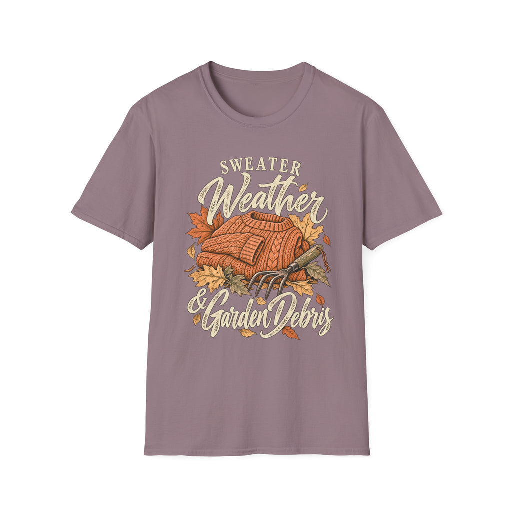 Sweater Weather & Garden Debris T‑Shirt