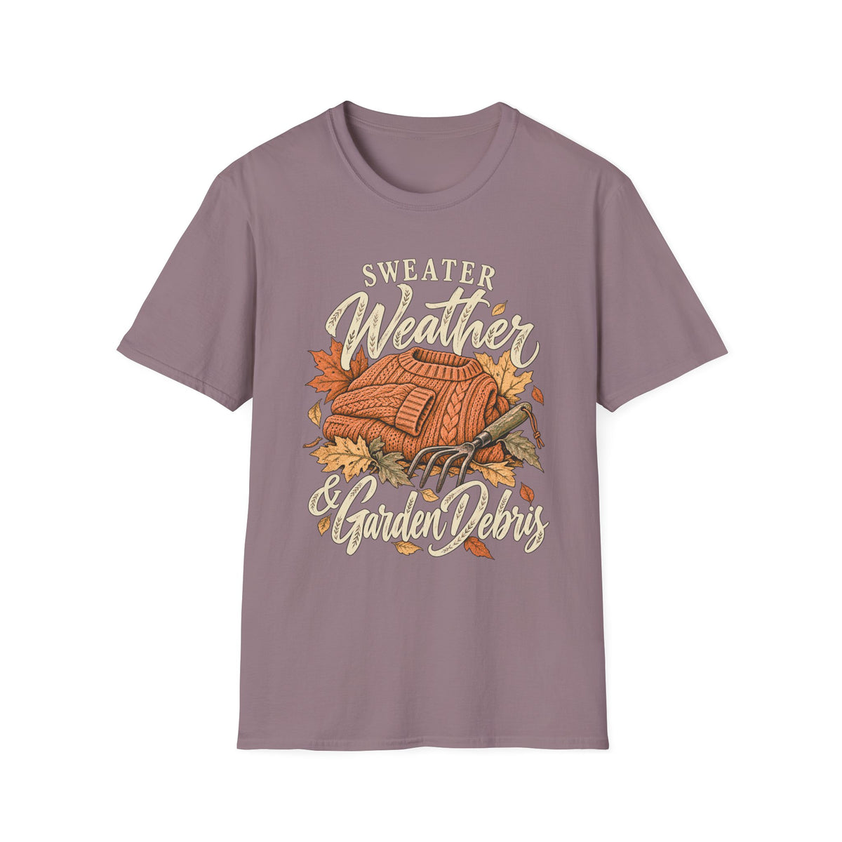 Sweater Weather & Garden Debris T‑Shirt