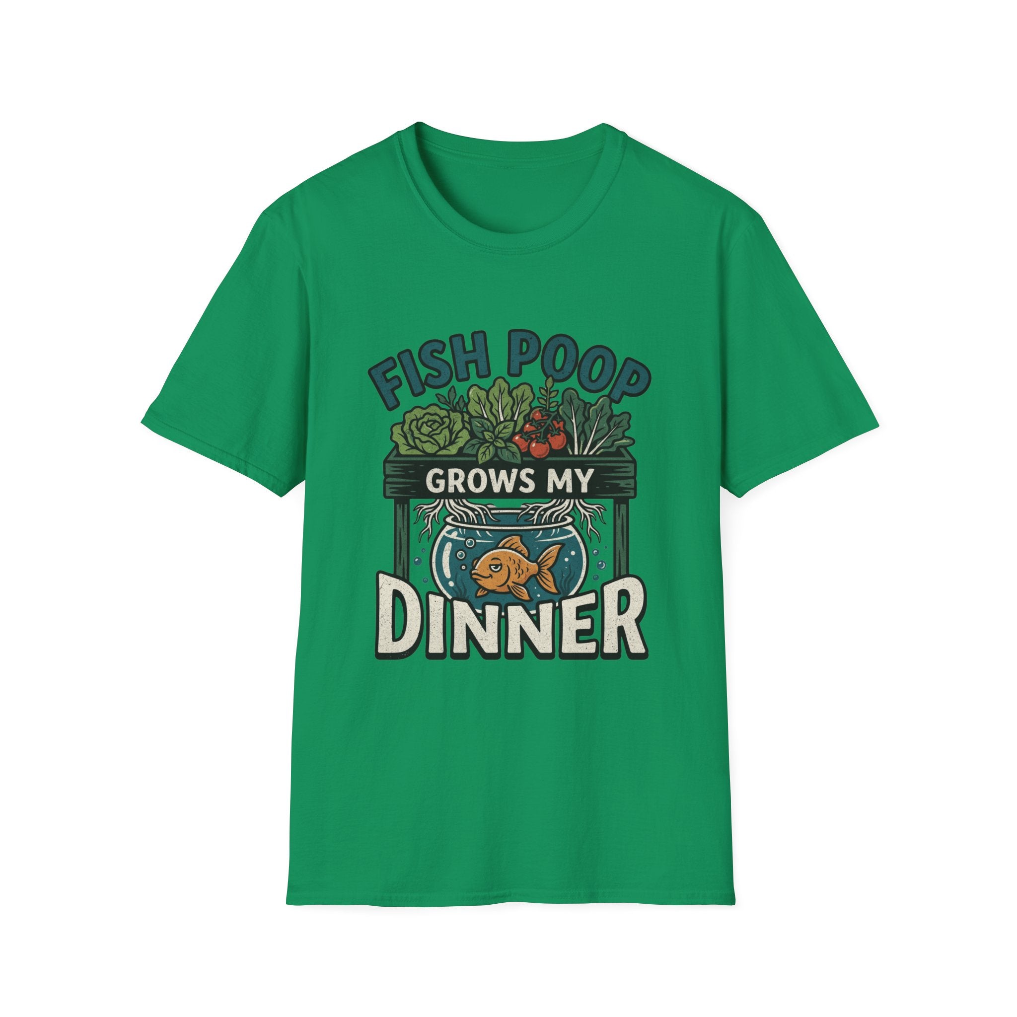 Fish Poop Grows My Dinner T-Shirt