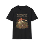 My Garden Is My Social Life T-Shirt