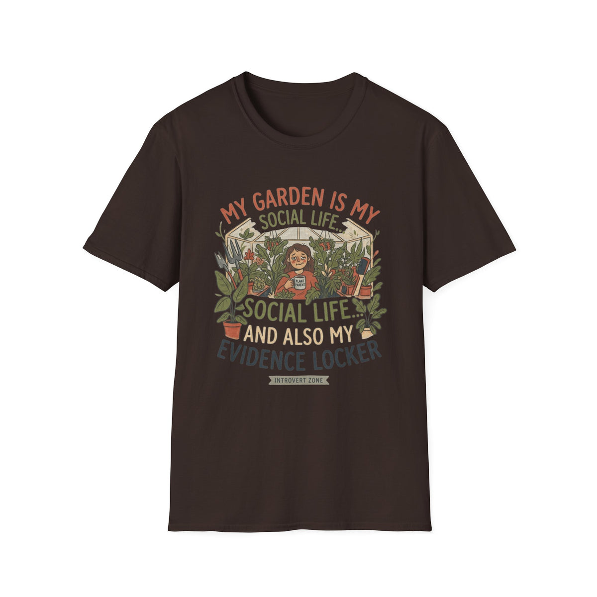 My Garden Is My Social Life T-Shirt