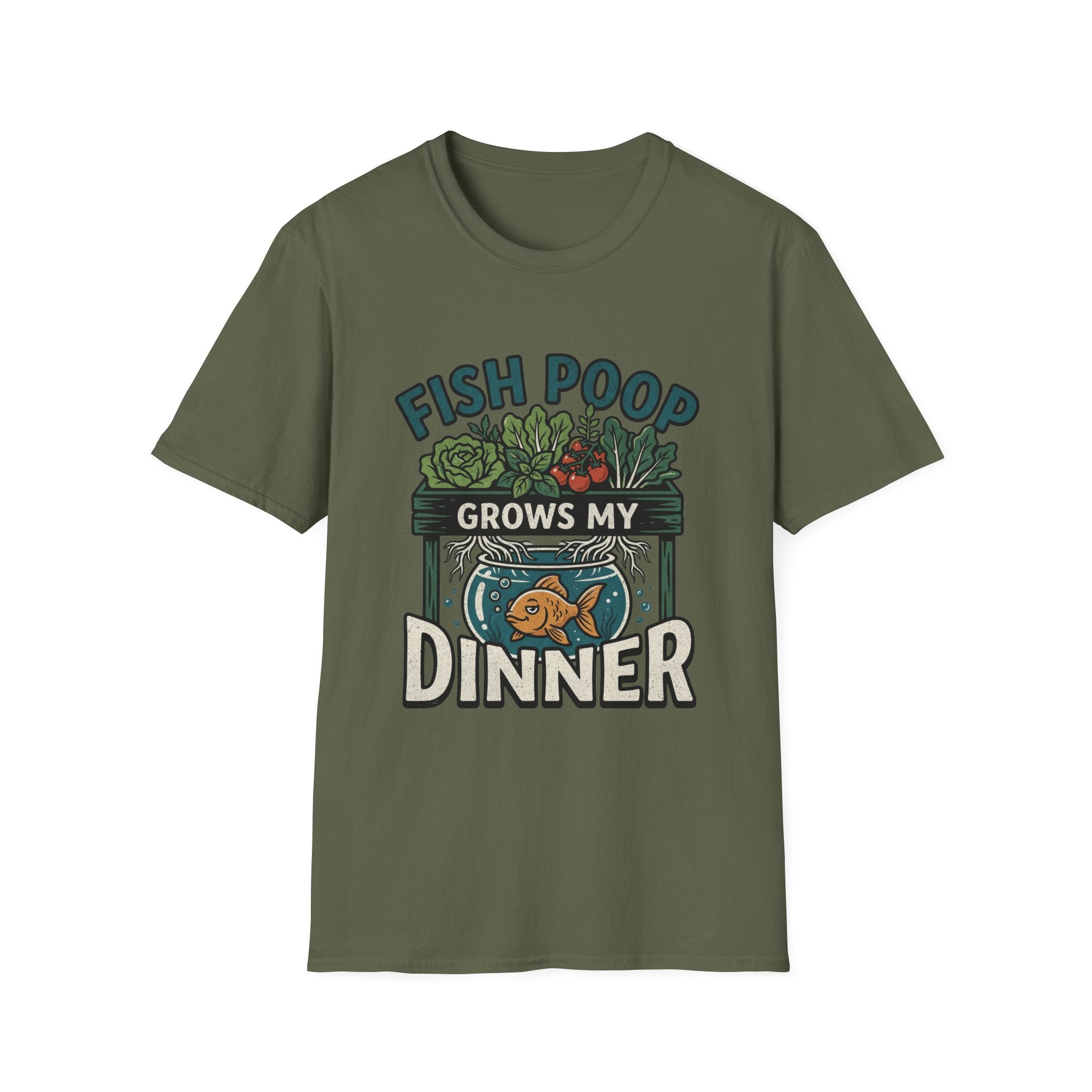 Fish Poop Grows My Dinner T-Shirt