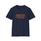 "Garden Mum: Keeping Plants & Kids Alive" T-Shirt
