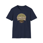 Compost Happens T‑Shirt