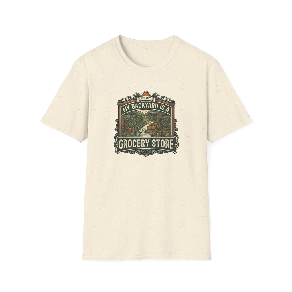 “My Backyard Is A Grocery Store” T-Shirt