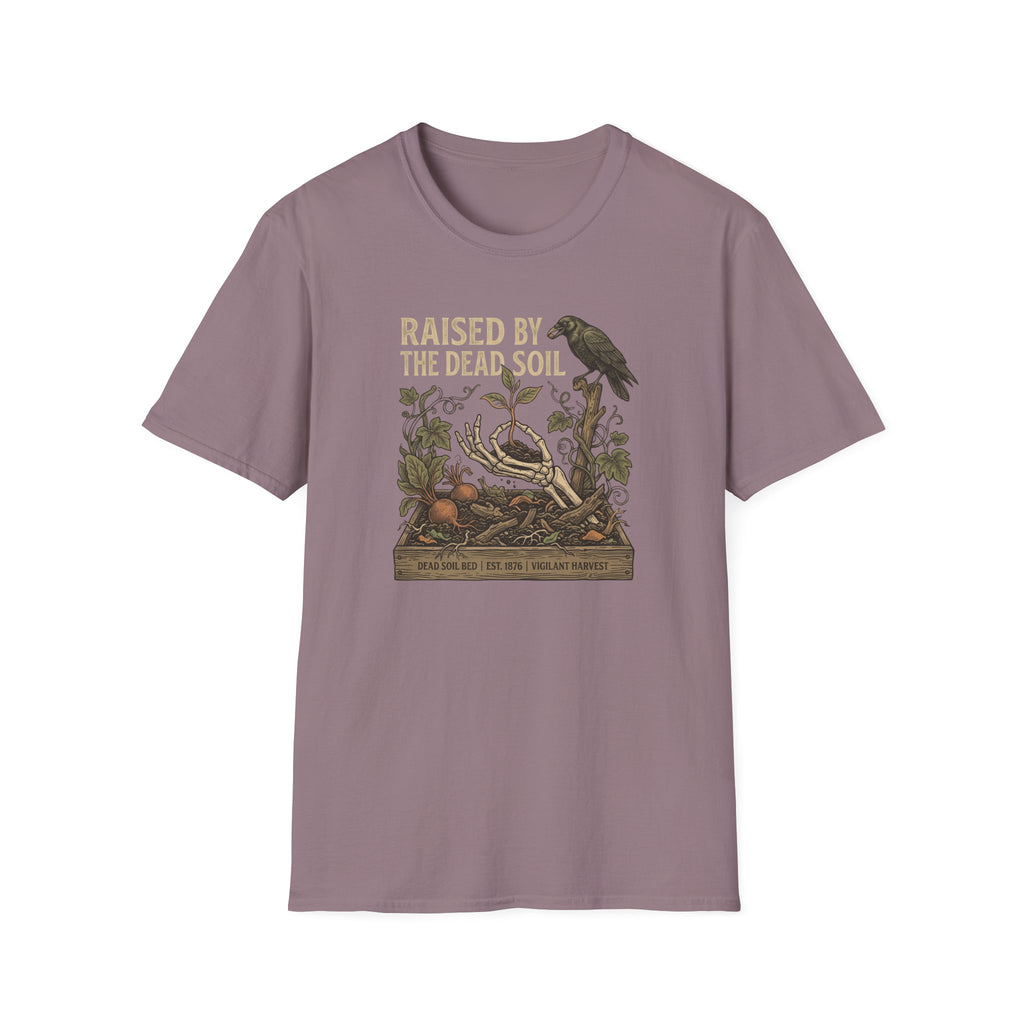 Raised by the Dead Soil T-Shirt
