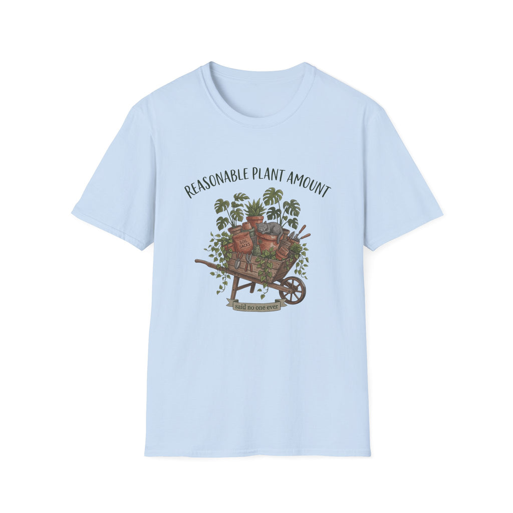 "Reasonable Plant Amount" T-Shirt