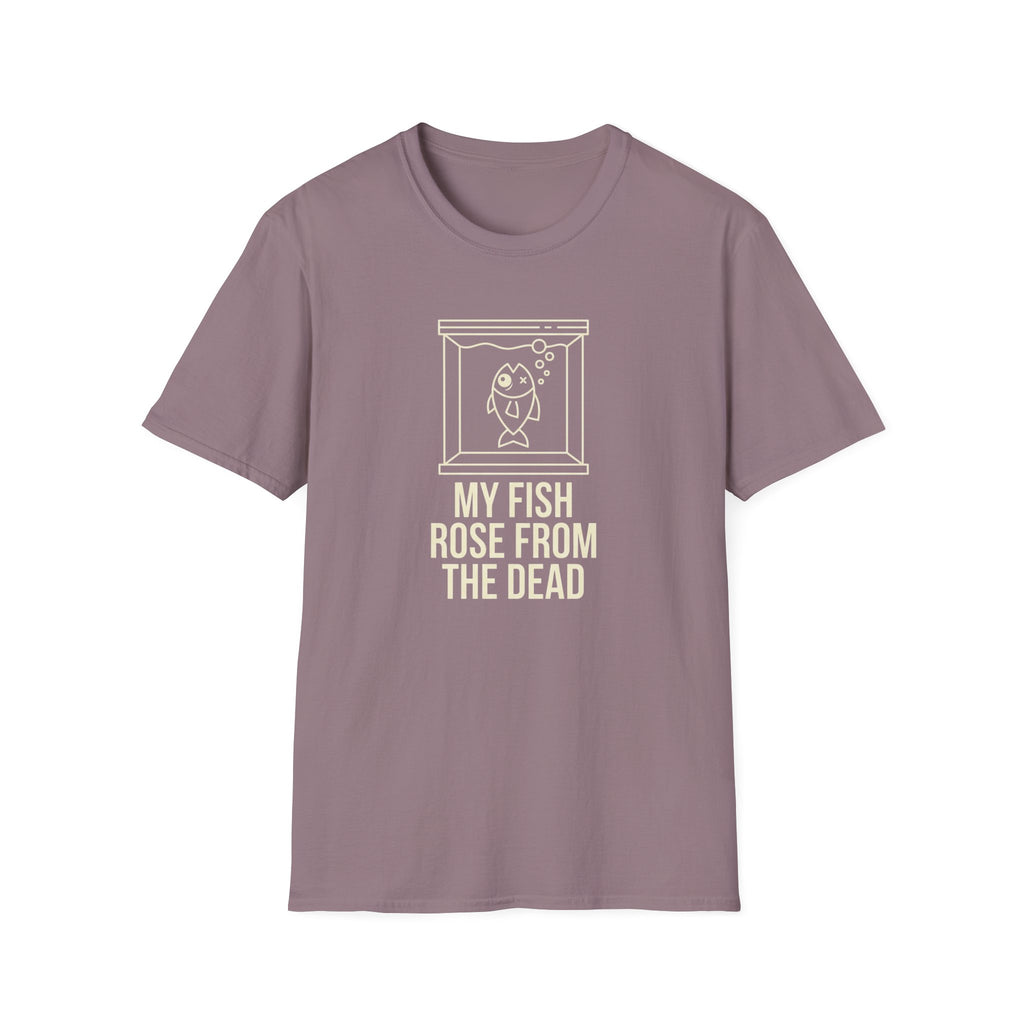 My Fish Rose From The Dead Shirt